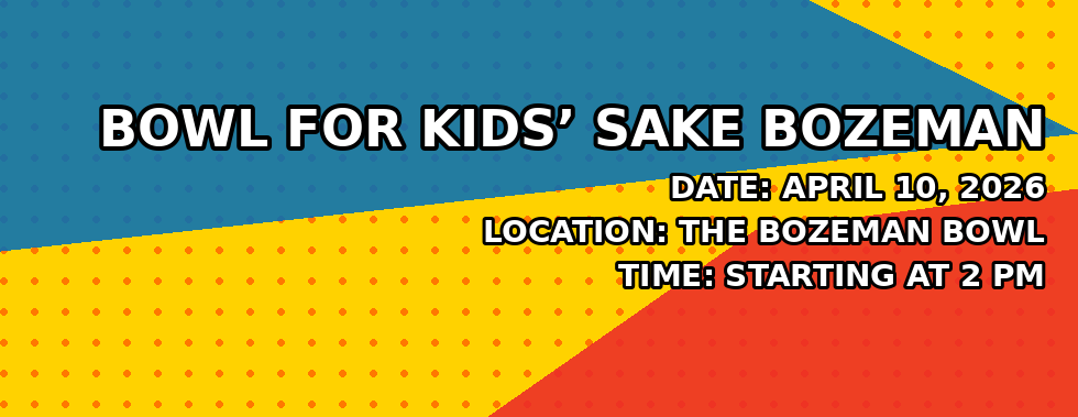Bowl For Kids' Sake Bozeman